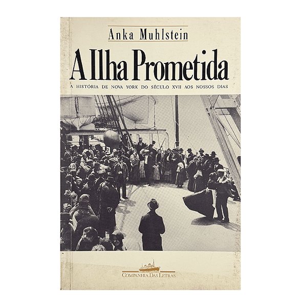 A Ilha Prometida - Anka Muhlstein