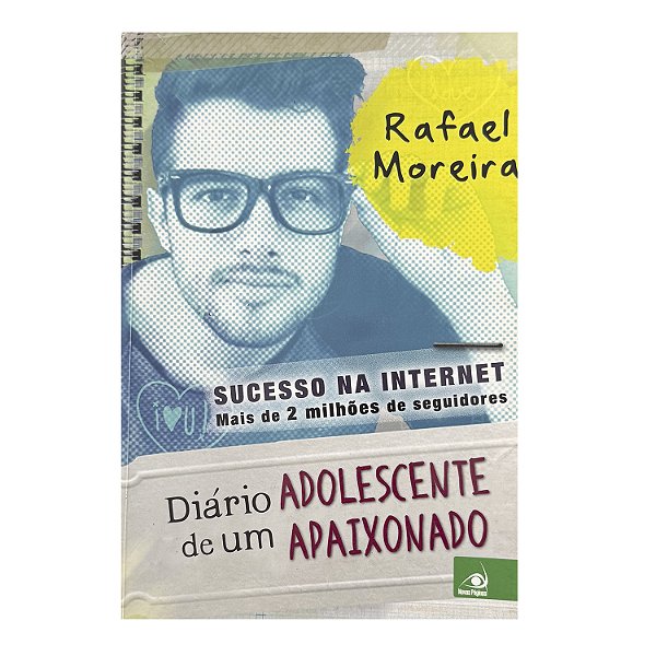 Diário De Um Adolescente Apaixonado - Rafael Moreira