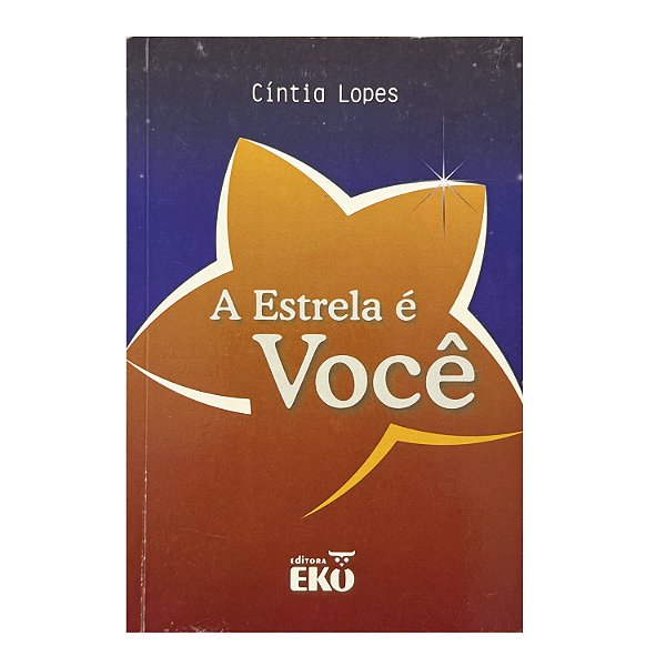 A Estrela É Você - Cíntia Lopes