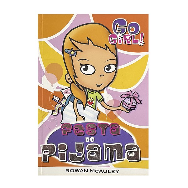Go Girl!: Festa Do Pijama - Rowan McAuley