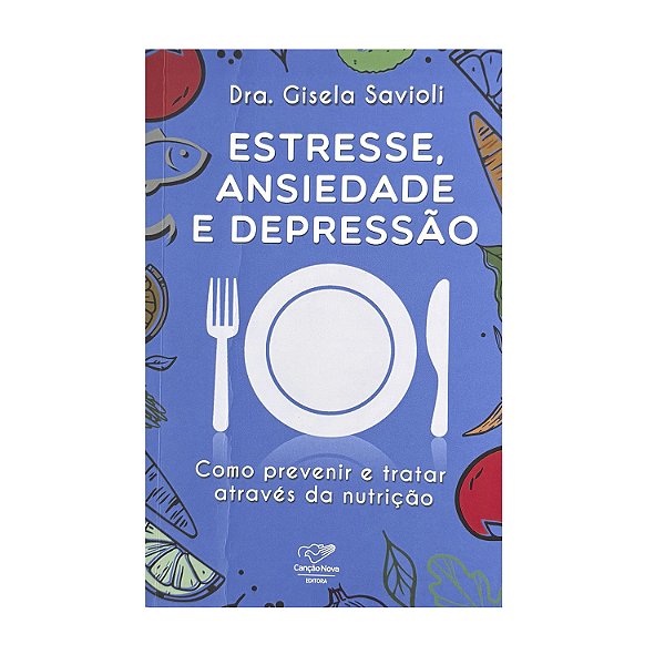 Estresse, Ansiedade E Depressão - Dra. Gisela Savioli