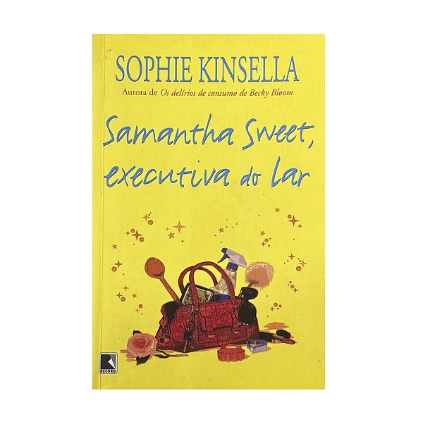 Samantha Swett, Executiva Do Lar - Sophie Kinsella