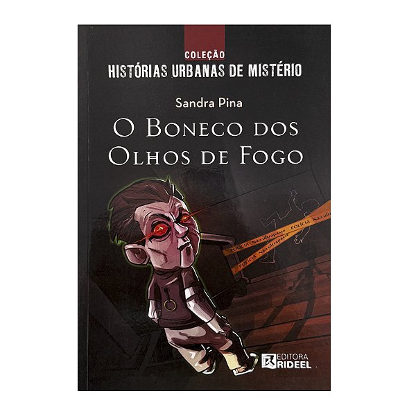 O Boneco Dos Olhos De Fogo - Sandra Pina