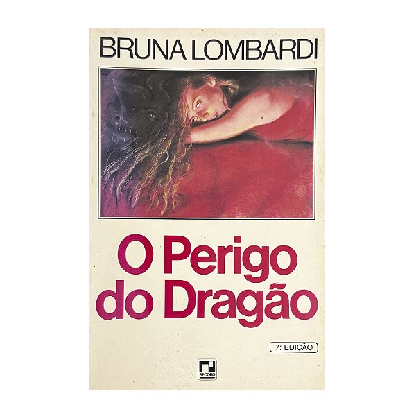 O Perigo Do Dragão - Bruna Lombardi