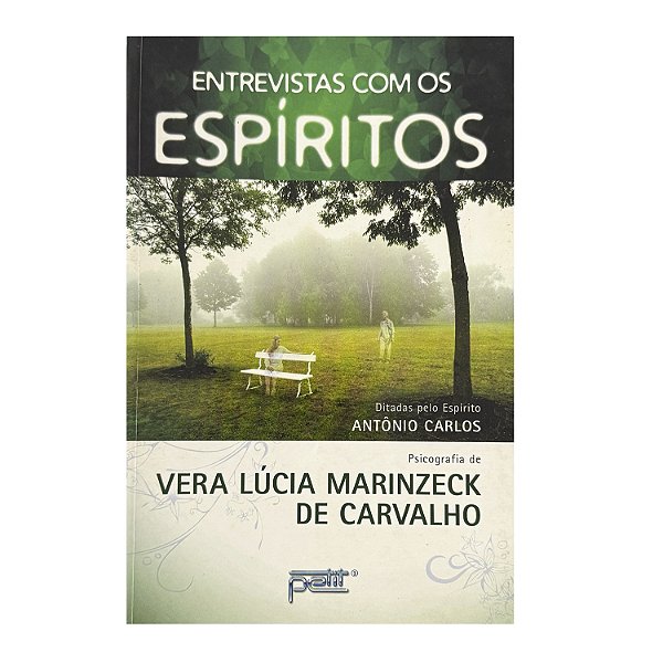 Entrevistas Com Os Espíritos - Vera Lúcia Marinzeck De Carvalho