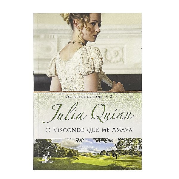 O Visconde Que Me Amava - Livro 2 - Julia Quinn