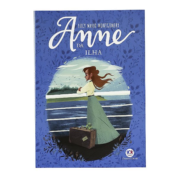 Anne Da Ilha - Lucy Maud Montgomery