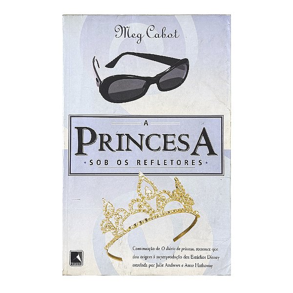A Princesa: Sob Os Refletores - Meg Cabot