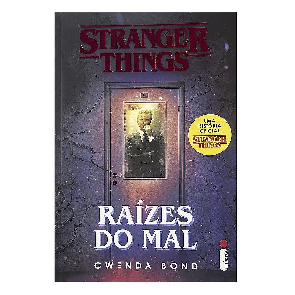 Stranger Things: Raízes Do Mal - Gwenda Bond