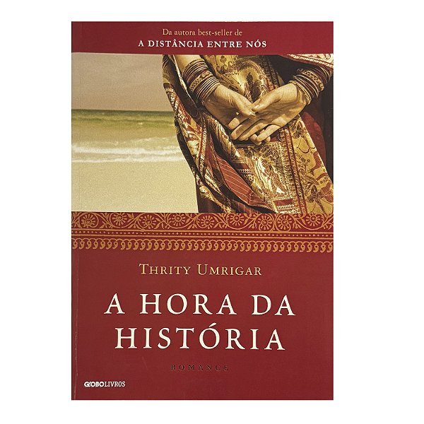 A Hora Da História - Thrity Umbrigar