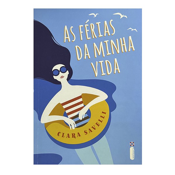 As Férias Da Minha Vida - Clara Savelli