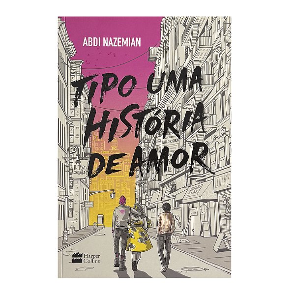 Tipo Uma História De Amor - Abdi Nazemian