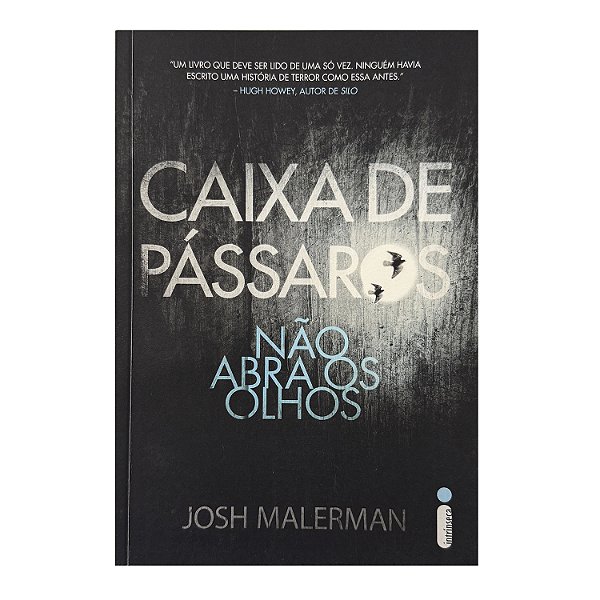 Caixa De Pássaros - Josh Malerman
