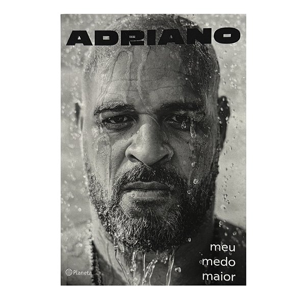 Adriano: Meu Medo Maior - Adriano