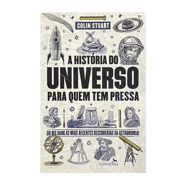 A História Do Universo Para Quem Tem Pressa - Colin Stuart