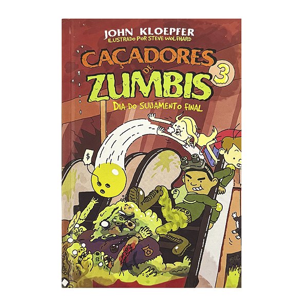 Caçadores De Zumbis - Livro 3 - John Kloepfer