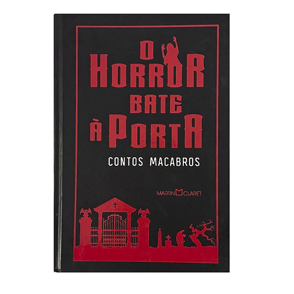 O Horror Bate À Porta: Contos Macabros