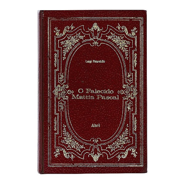 O Falecido Mattia Pascal - Luigi Pirandello