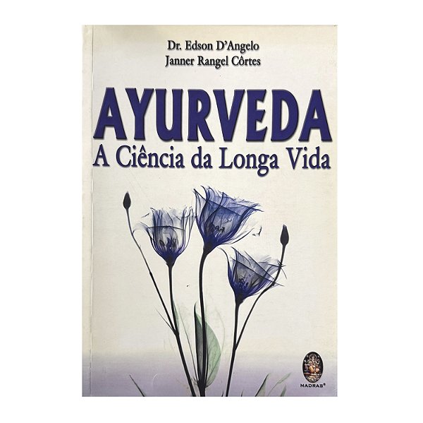 Ayurveda - Dr. Edson D'Angelo/Janner Rangel Côrtes