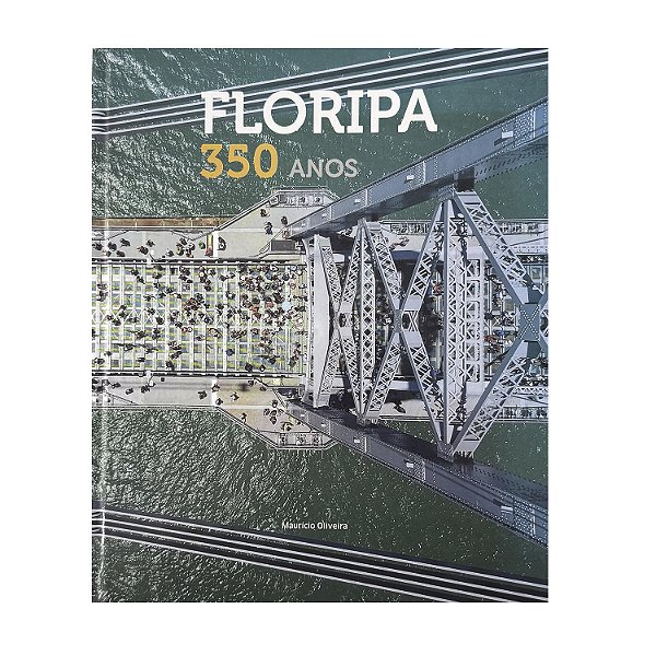Floripa 350 Anos - Maurício Oliveira