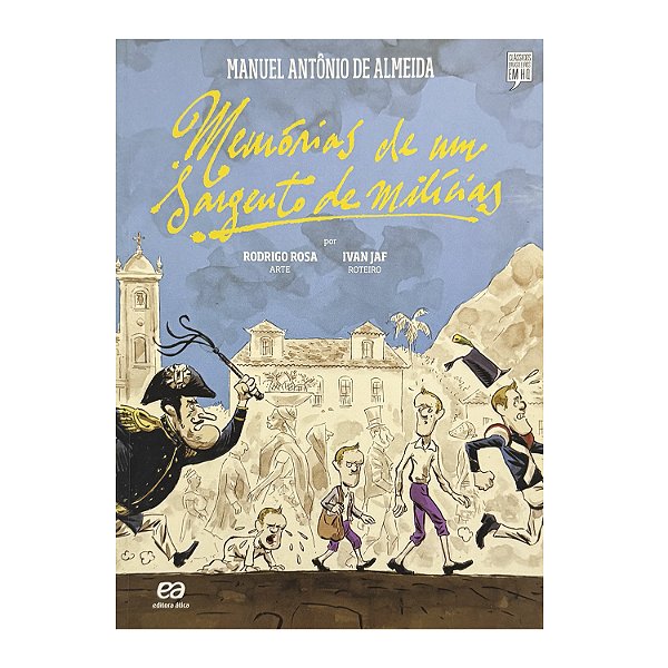 Memórias De Um Sargento De Milícias - Manuel Antônio De Almeida