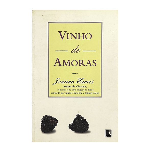 Vinho De Amoras - Joanne Harris