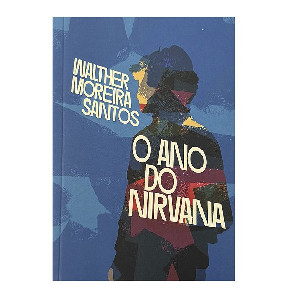 O Ano Do Nirvana - Walther Moreira Santos