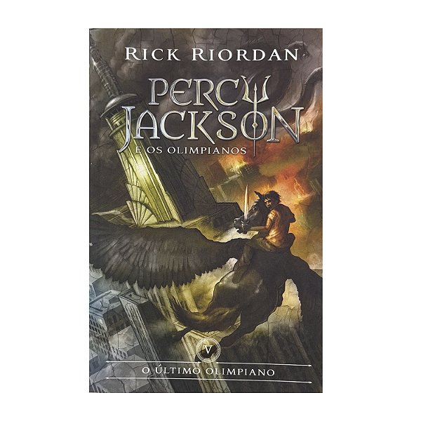 Percy Jackson E Os Olimpianos: O Último Olimpiano - Livro 5 - Rick Riordan