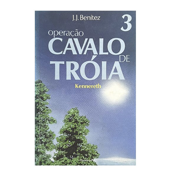 Operação Cavalo De Tróia - Livro 3 - J. J. Benítez