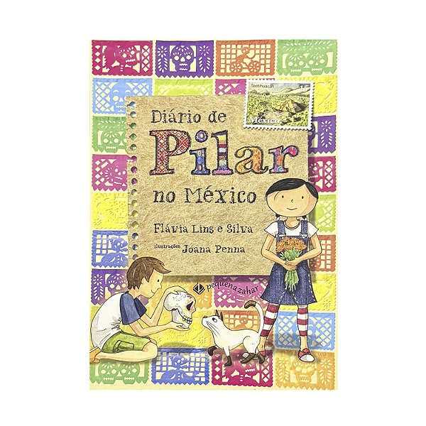 Diário De Pilar No México - Flávia Lins E Silva