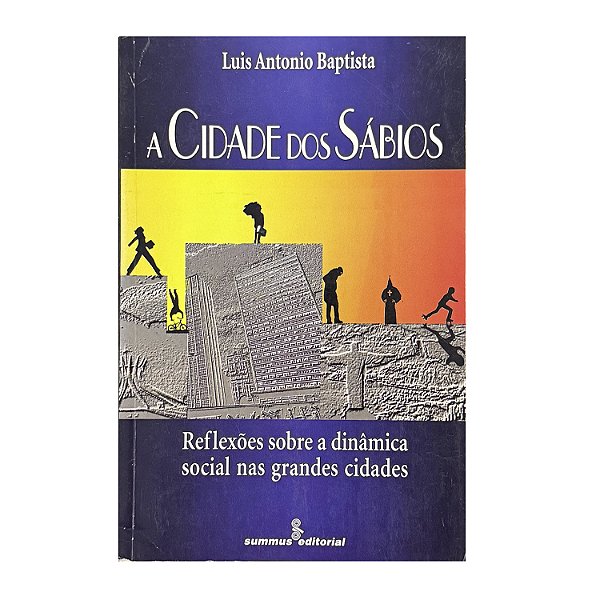 A Cidade Dos Sábios - Luis Antonio Baptista