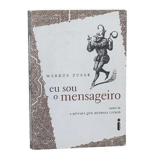 Eu Sou O Mensageiro - Markus Zusak
