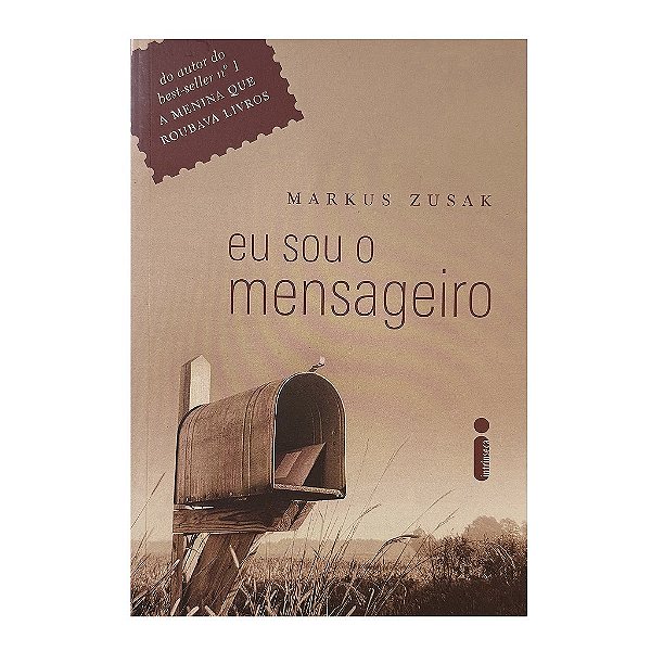 Eu Sou O Mensageiro - Markus Zusak