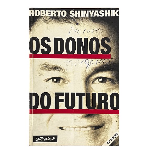 Os Donos Do Futuro - Roberto Shinyashiki