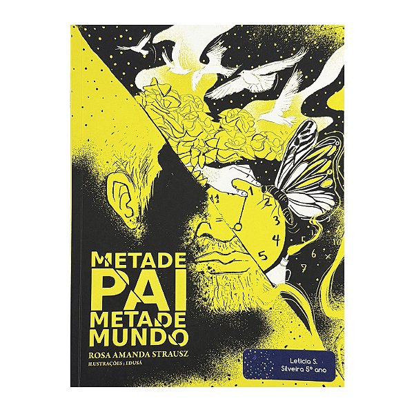 Metade Pai Metade Mundo - Rosa Amanda Strausz