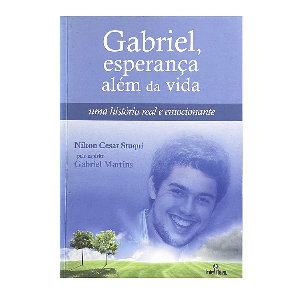 Gabriel, Esperança Além Da Vida - Nilton Cesar Stuqui