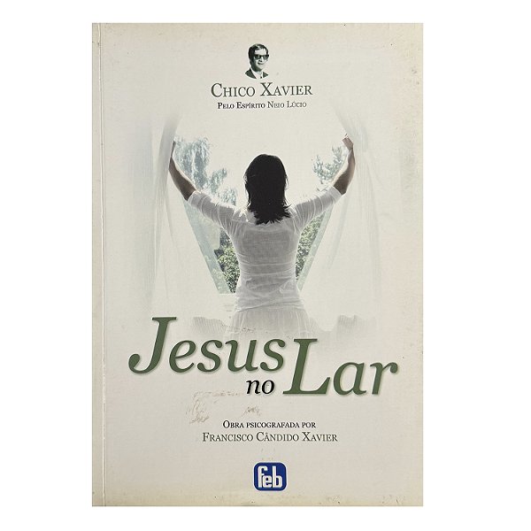 Jesus No Lar - Chico Xavier