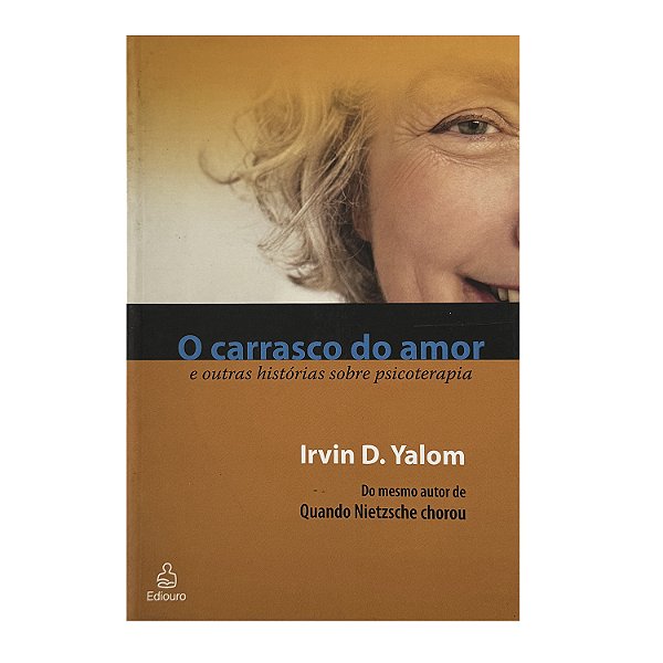 O Carrasco Do Amor - Irvin D. Yalom
