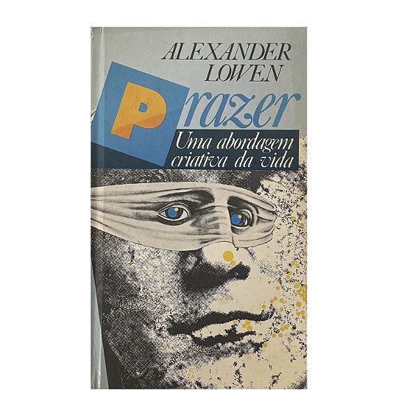Prazer - Alexander Lowen