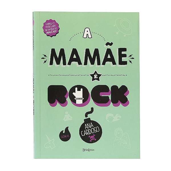 A Mamãe É Rock - Ana Cardoso