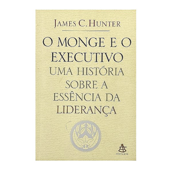O Monge E O Executivo - James C. Hunter