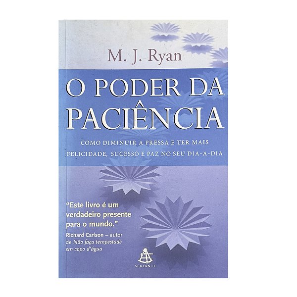 O Poder Da Paciência - M. J. Ryan