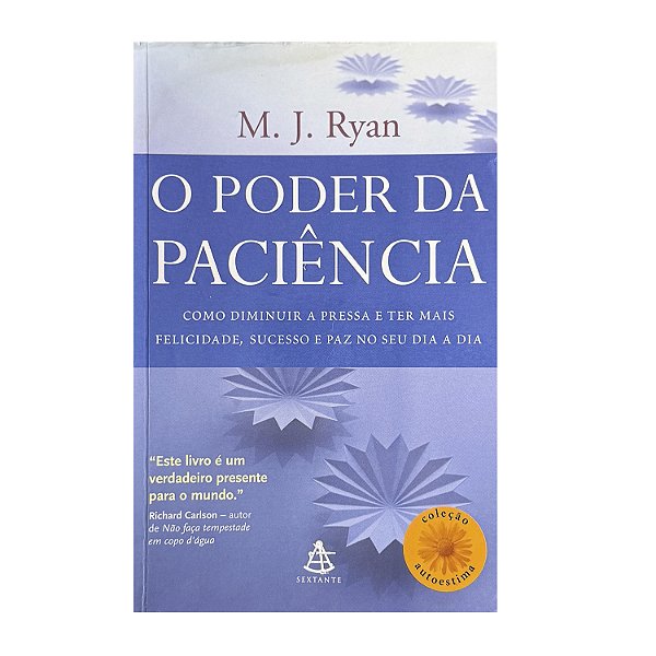 O Poder Da Paciência - M. J. Ryan