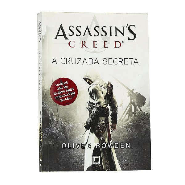Assassin's Creed : A Cruzada Secreta - Oliver Bowden