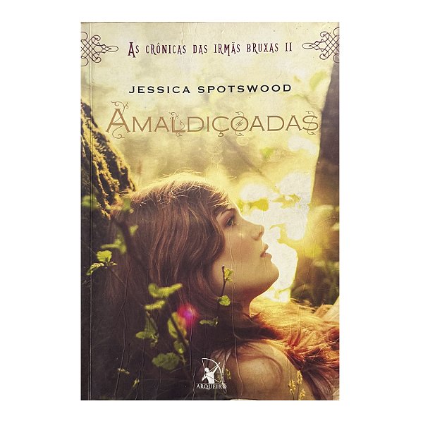 Amaldiçoadas- Livro 2 - Jessica Spotswood