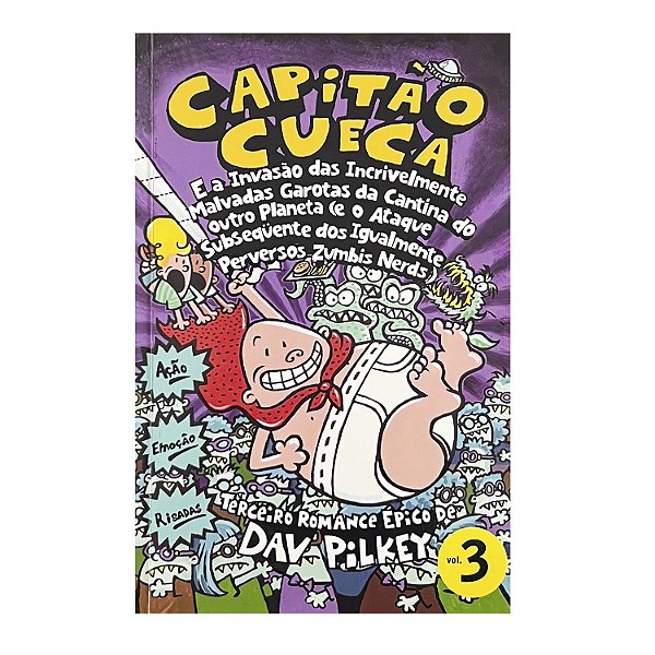 Capitão Cueca - Volume 3 - Dav Pilkey