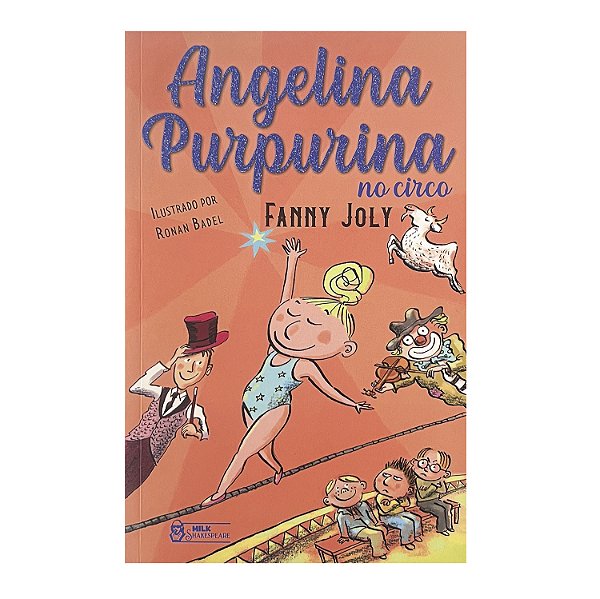 Angelina Purpurina No Circo - Fanny Joly