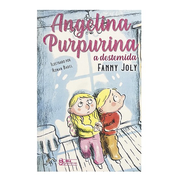 Angelina Purpurina A Destemida - Fanny Joly