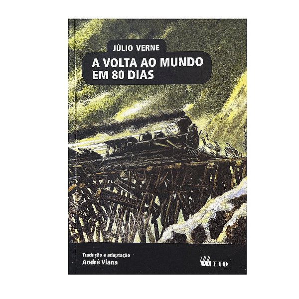 A Volta Ao Mundo Em Oitenta Dias - Júlio Verne