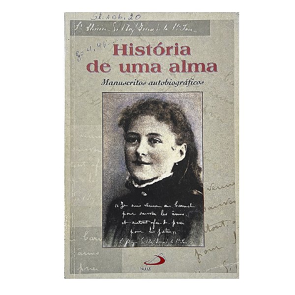 História De Uma Alma - Santa Teresa Do Menino Jesus E Da Sagrada Face